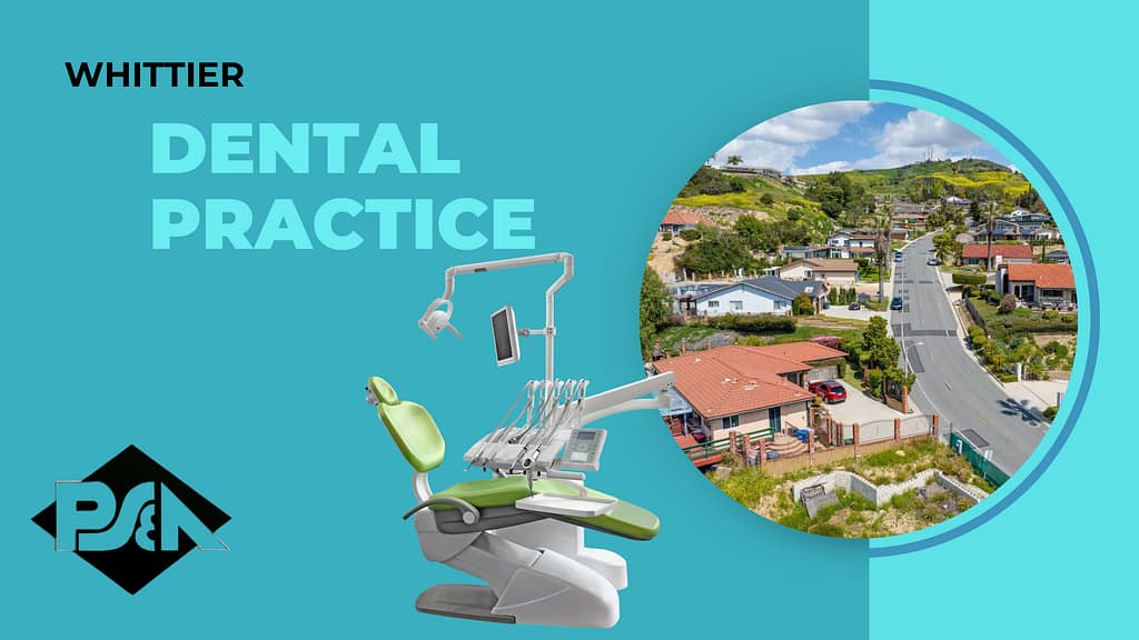 Dental Practice for sale near Whittier - Lou Bermudez - Practice Sales and Appraisals