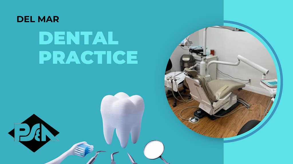 Dental Practice for sale near Del Mar - Lou Bermudez - Practice Sales and Appraisals