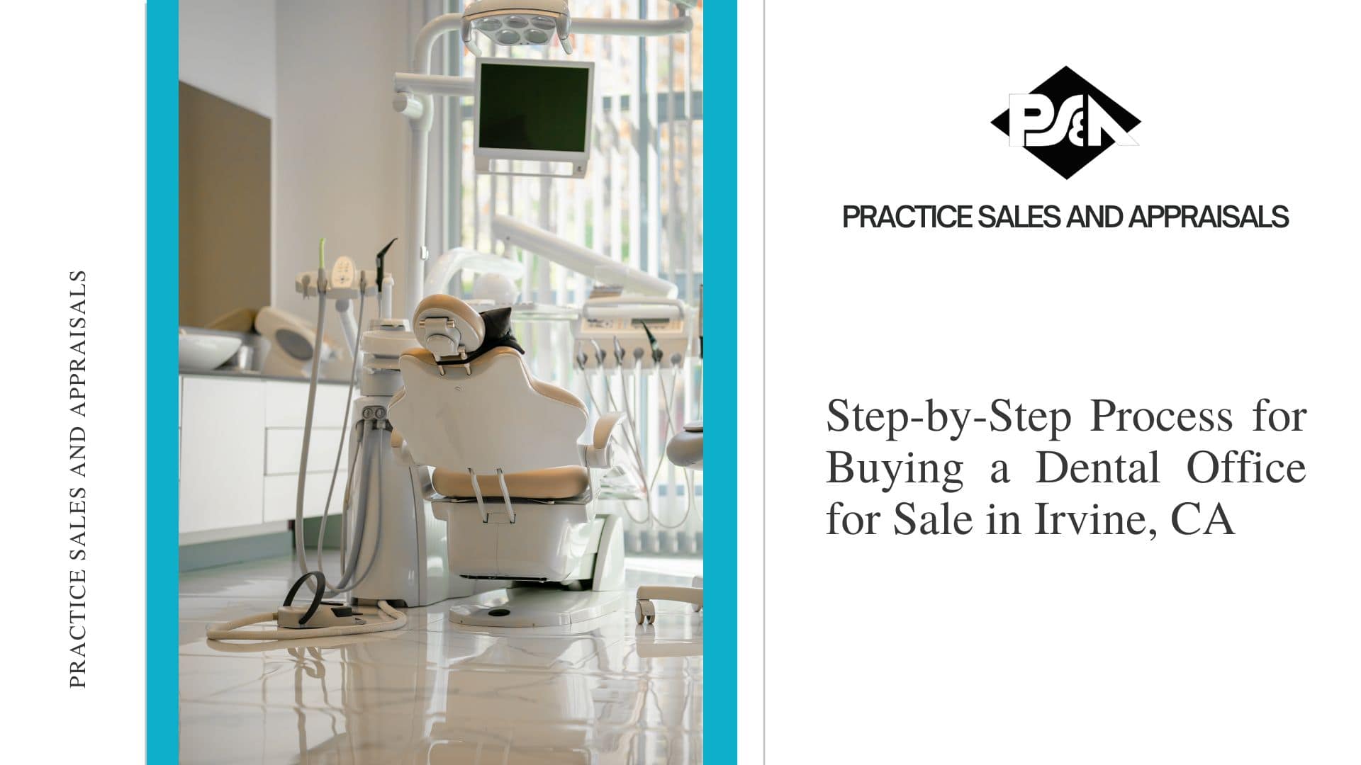 Step-by-Step Process for Buying a Dental Office for Sale in Irvine, California
