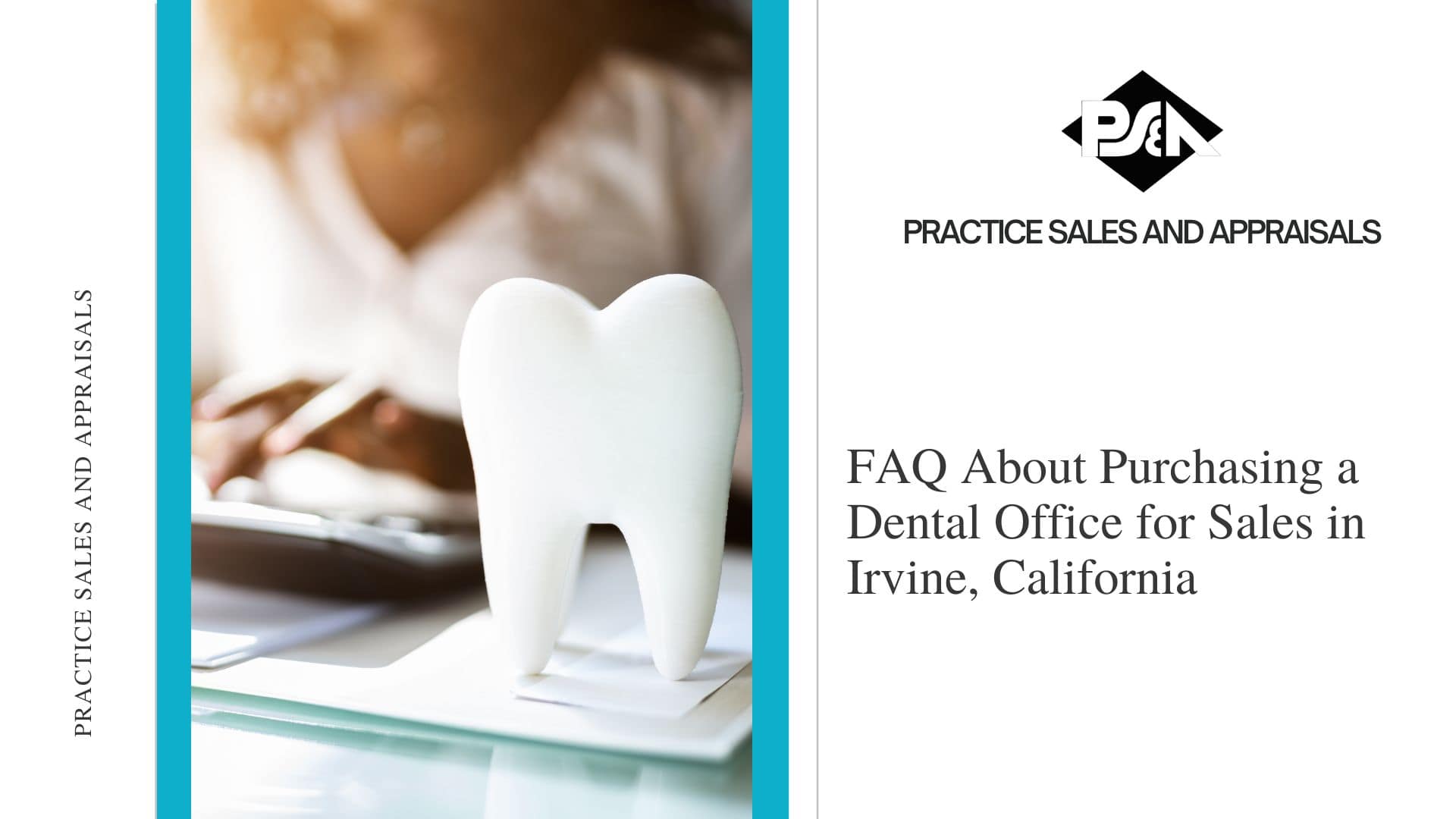 FAQs About Purchasing a Dental Office for Sale in Irvine, California