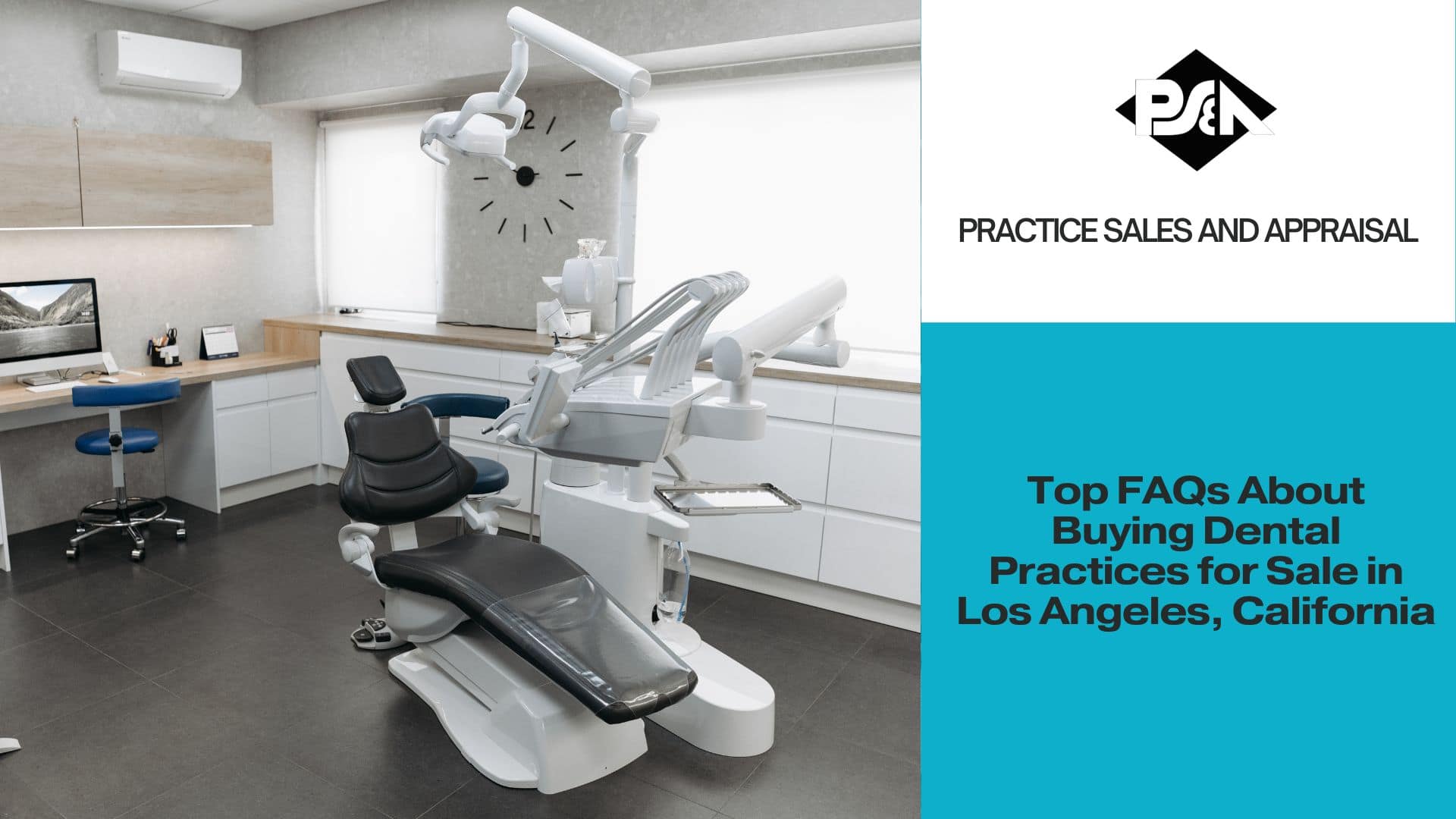 Top FAQs About Buying Dental Practices for Sale in Los Angeles, California
