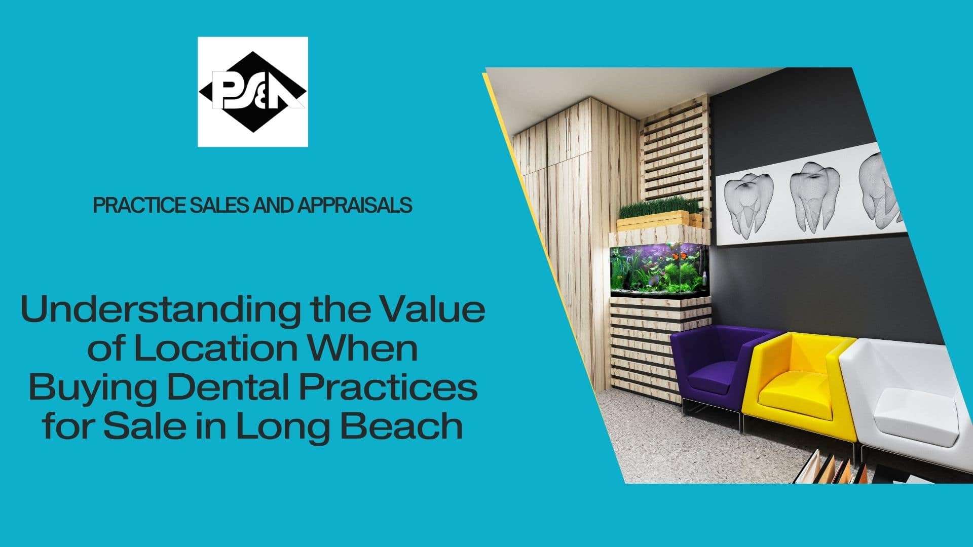 Understanding the Value of Location When Buying Dental Practices for Sale in Long Beach, California