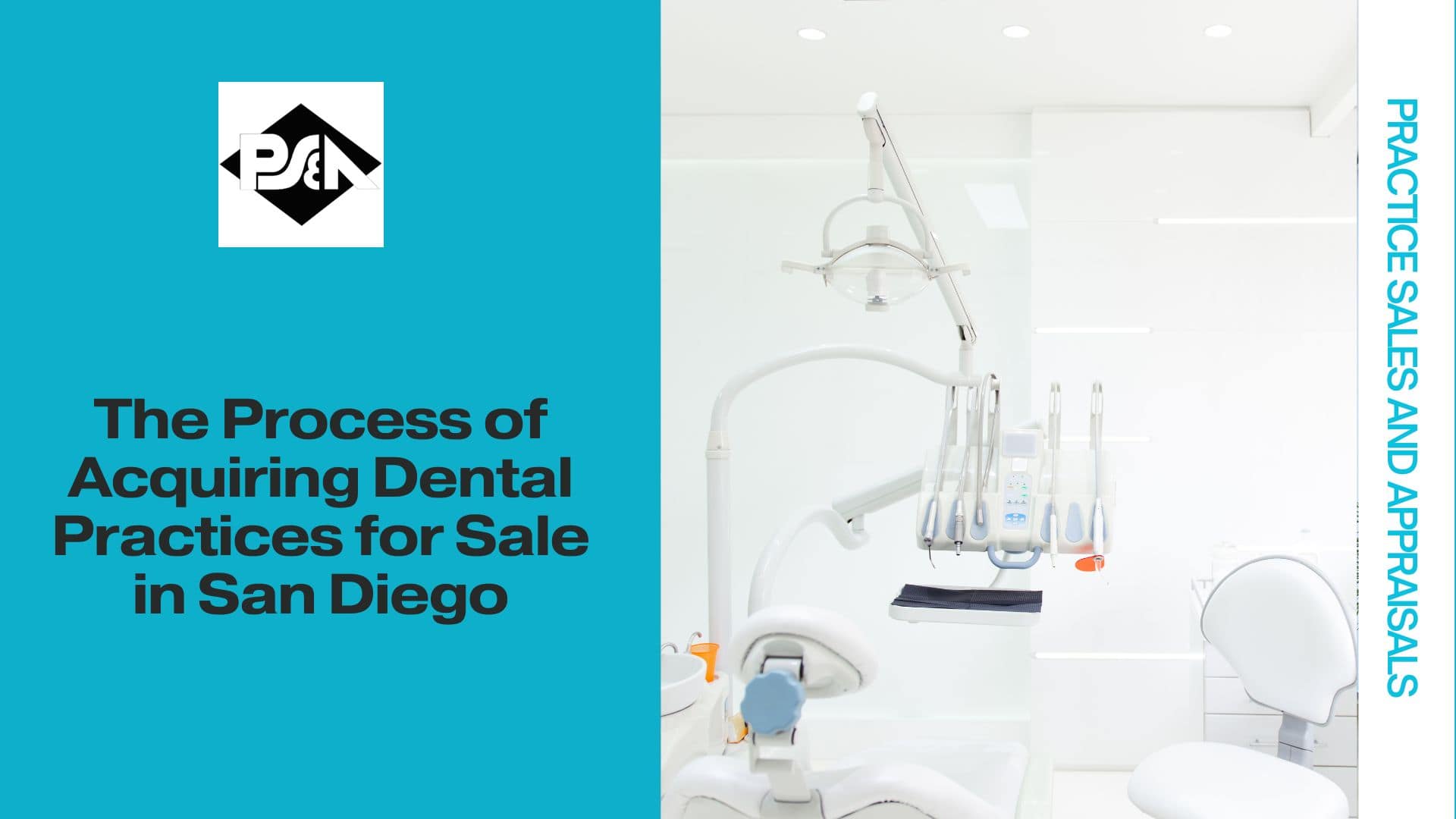 The Process of Acquiring Dental Practices for Sale in San Diego, California