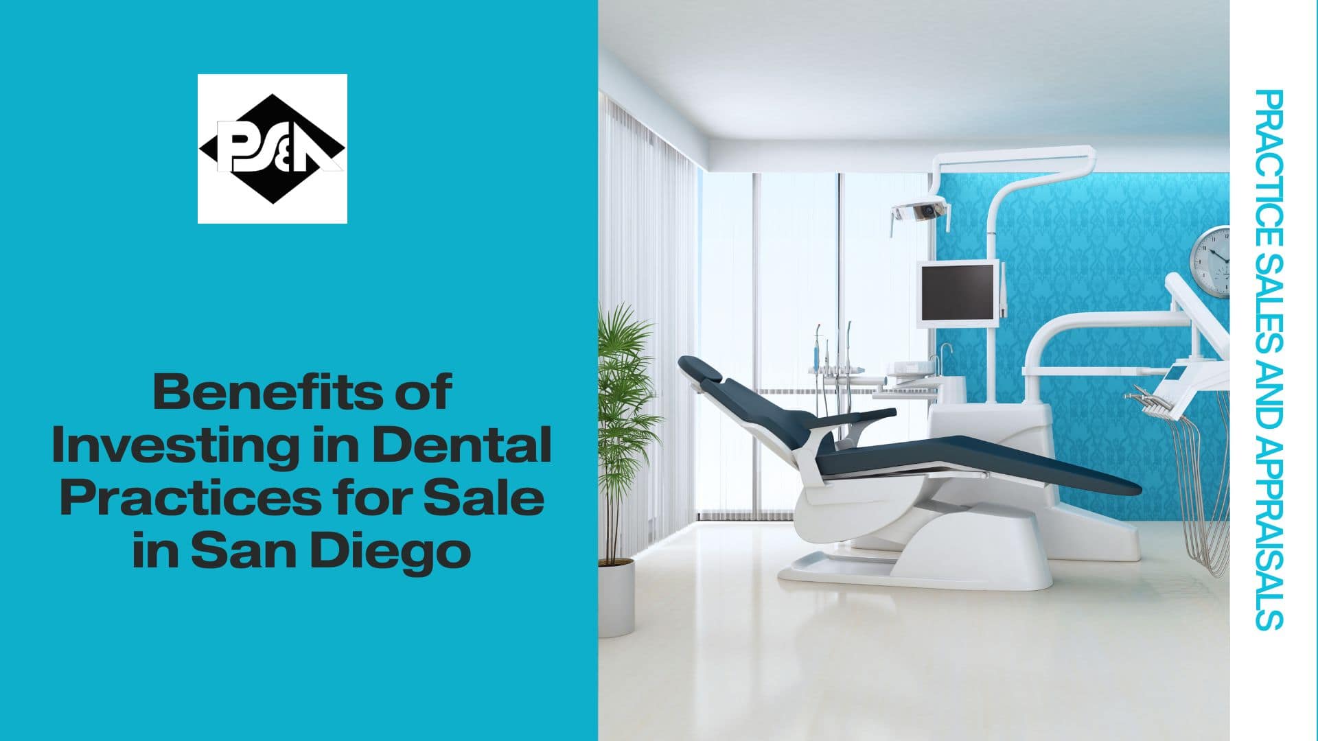 Benefits of Investing in Dental Practices for Sale in San Diego, California
