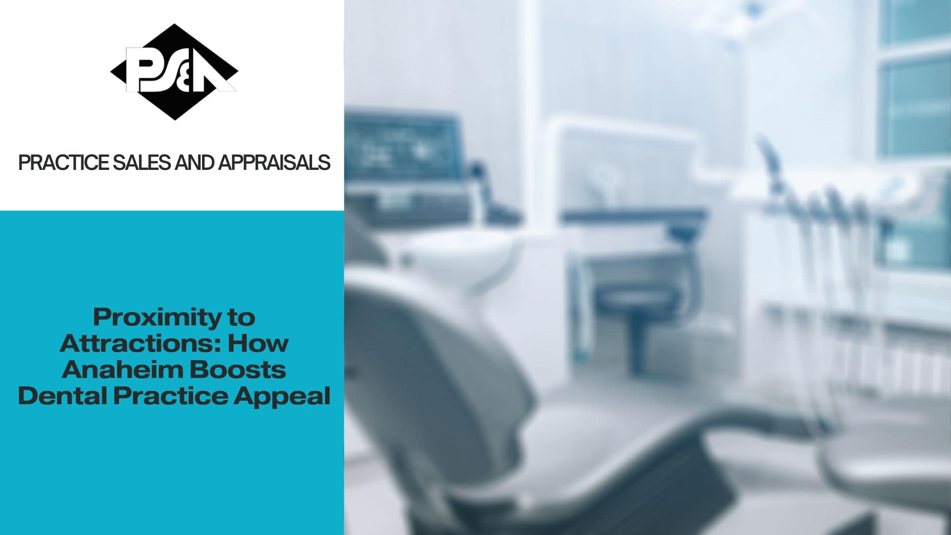 Proximity to Attractions: How Anaheim Boosts Dental Practice Appeal