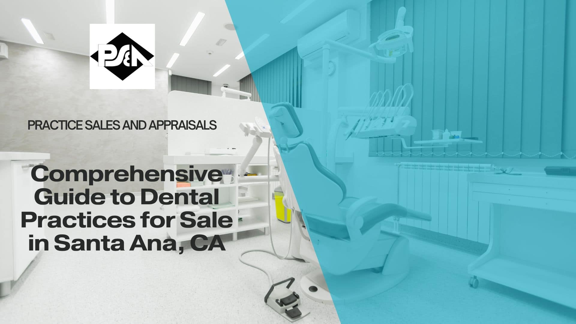 Comprehensive Guide to Dental Practices for Sale in Santa Ana, California