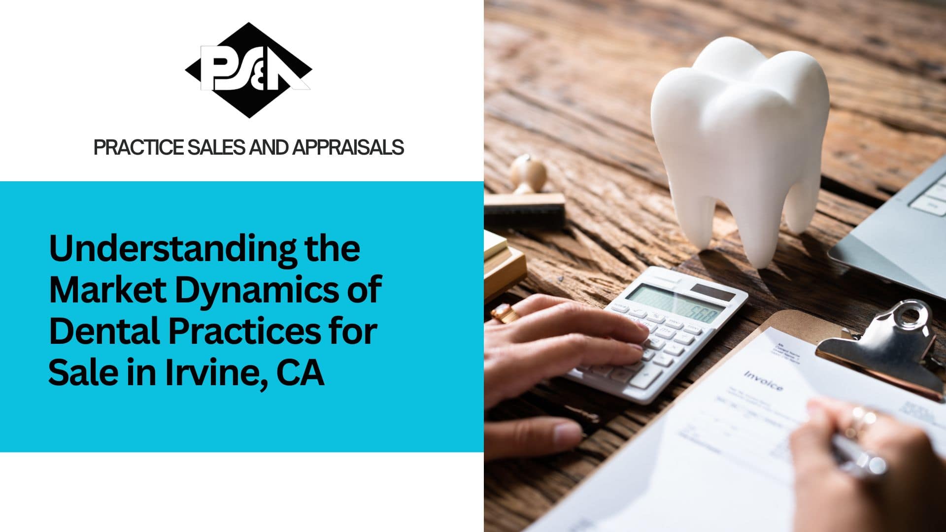 Understanding the Market Dynamics of Dental Practices for Sale in Irvine, California