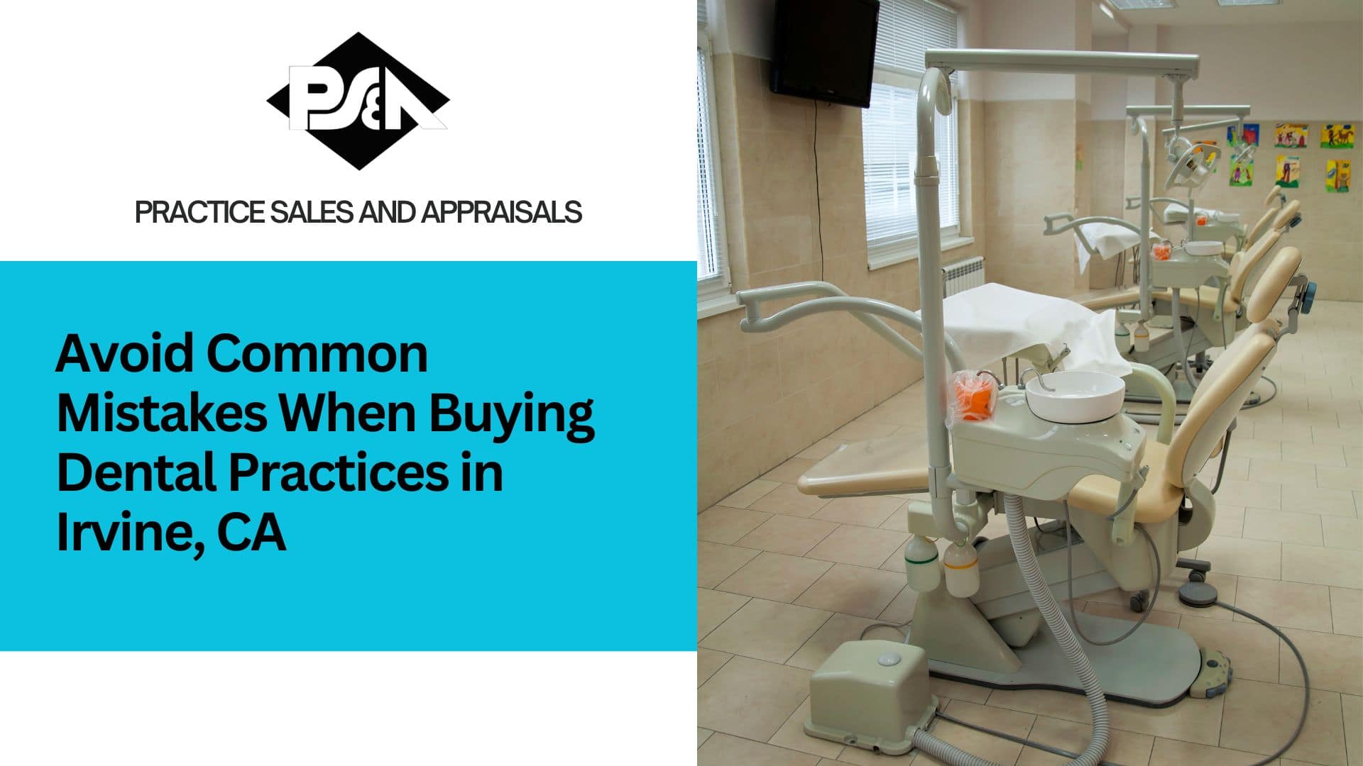 Avoid Common Mistakes When Buying Dental Practices in Irvine, California