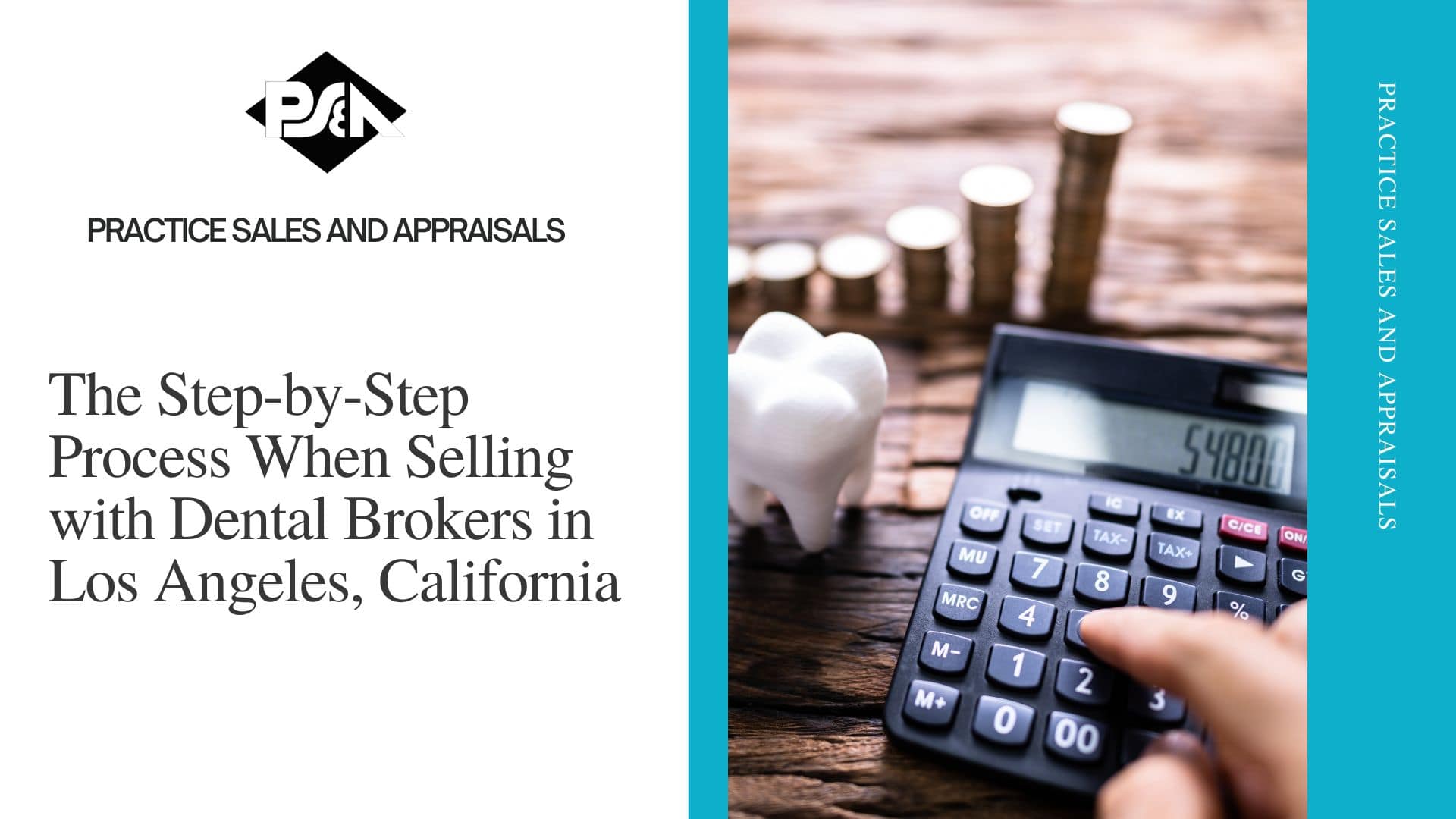 The Step-by-Step Process When Selling with Dental Brokers in Los Angeles, California