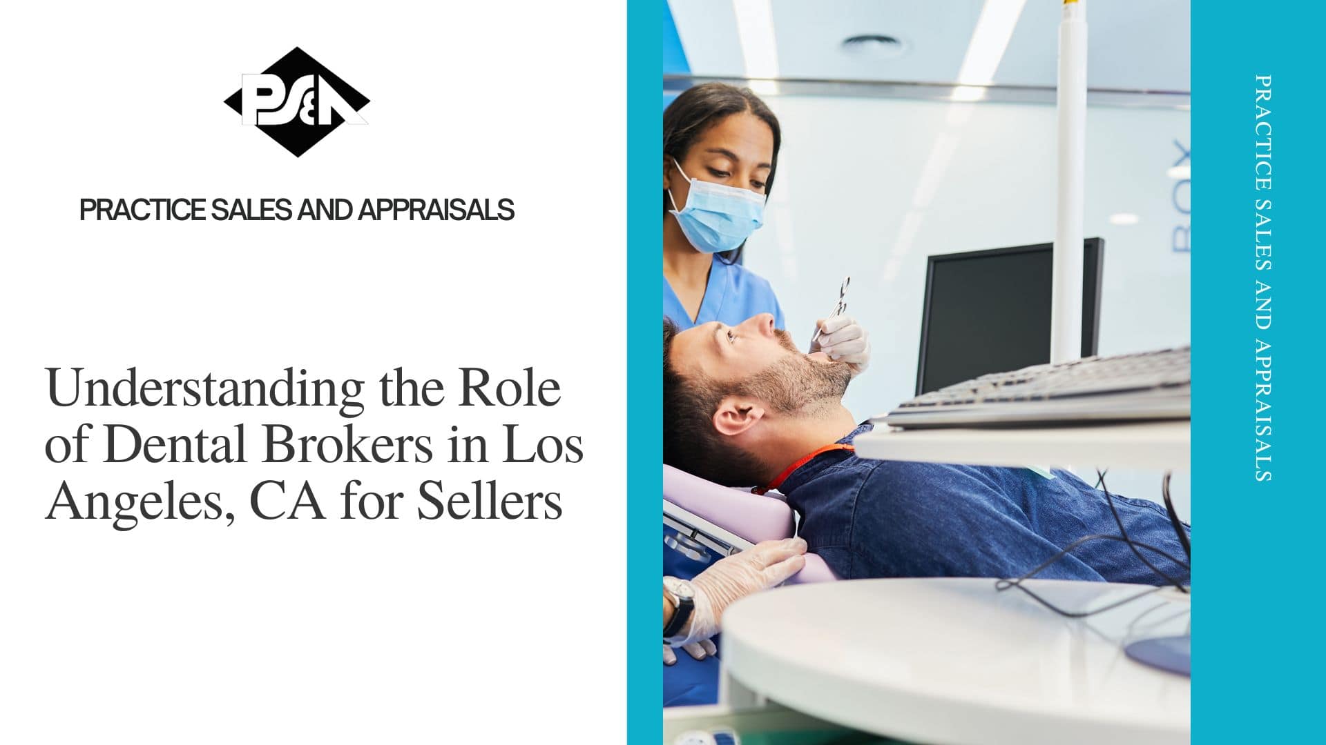 Understanding the Role of Dental Brokers in Los Angeles, California for Sellers