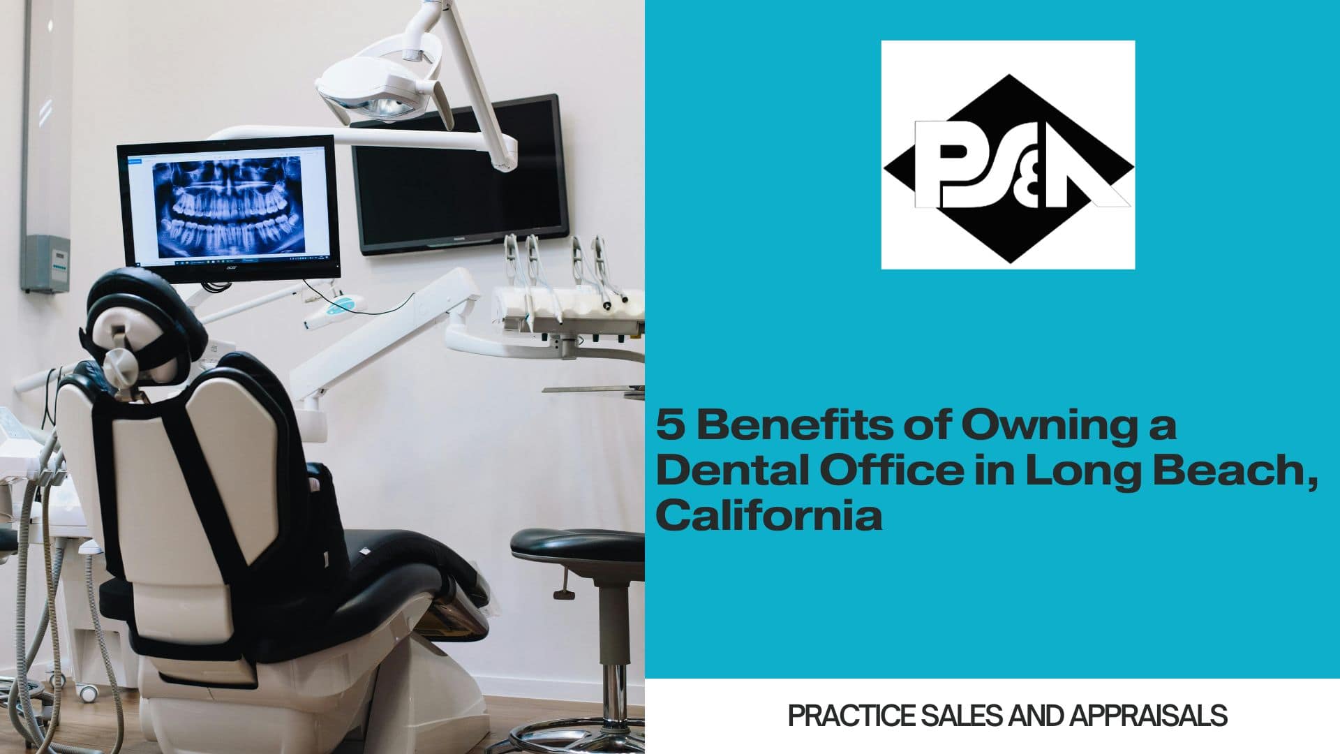 5 Benefits of Owning a Dental Office in Long Beach, California