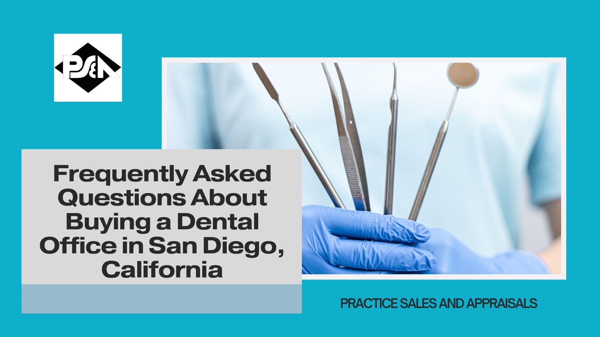Frequently Asked Questions About Buying a Dental Office in San Diego, California
