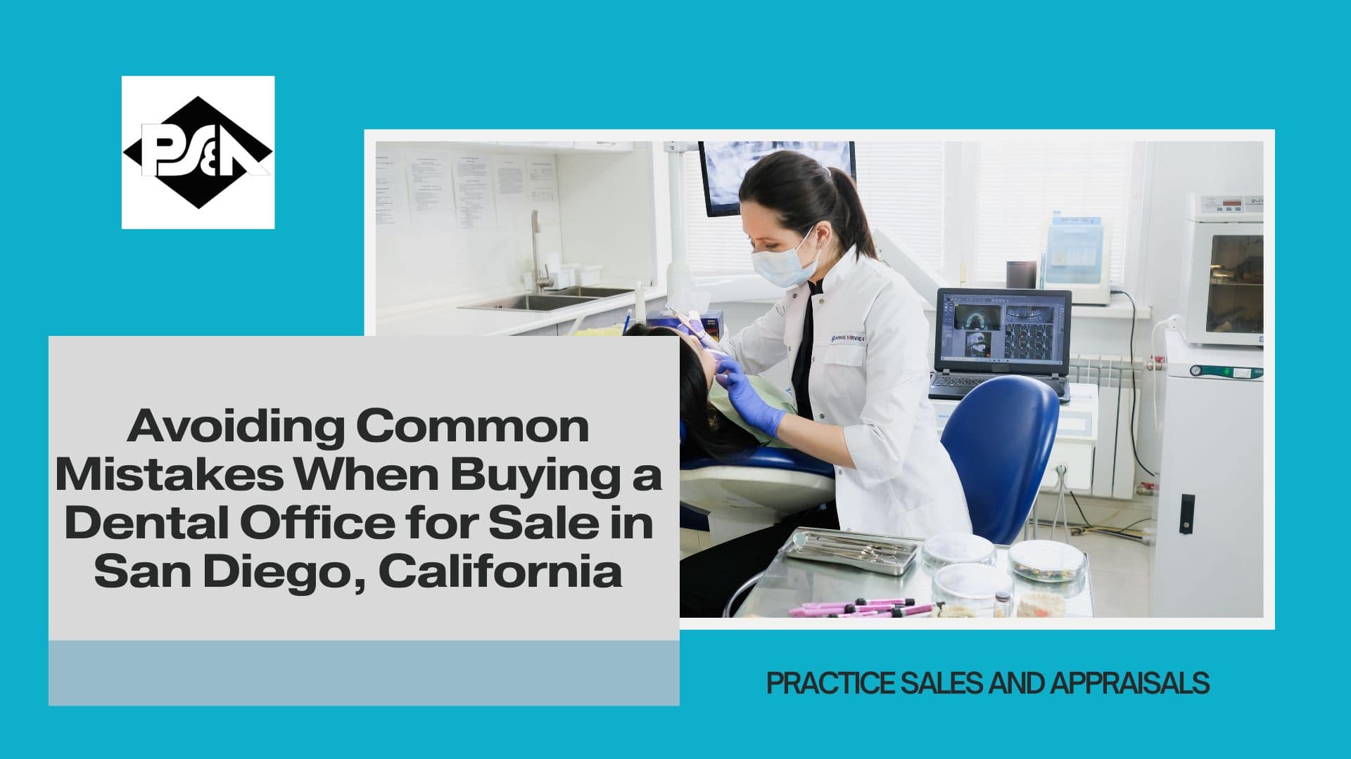 Avoiding Common Mistakes When Buying a Dental Office for Sale in San Diego, California