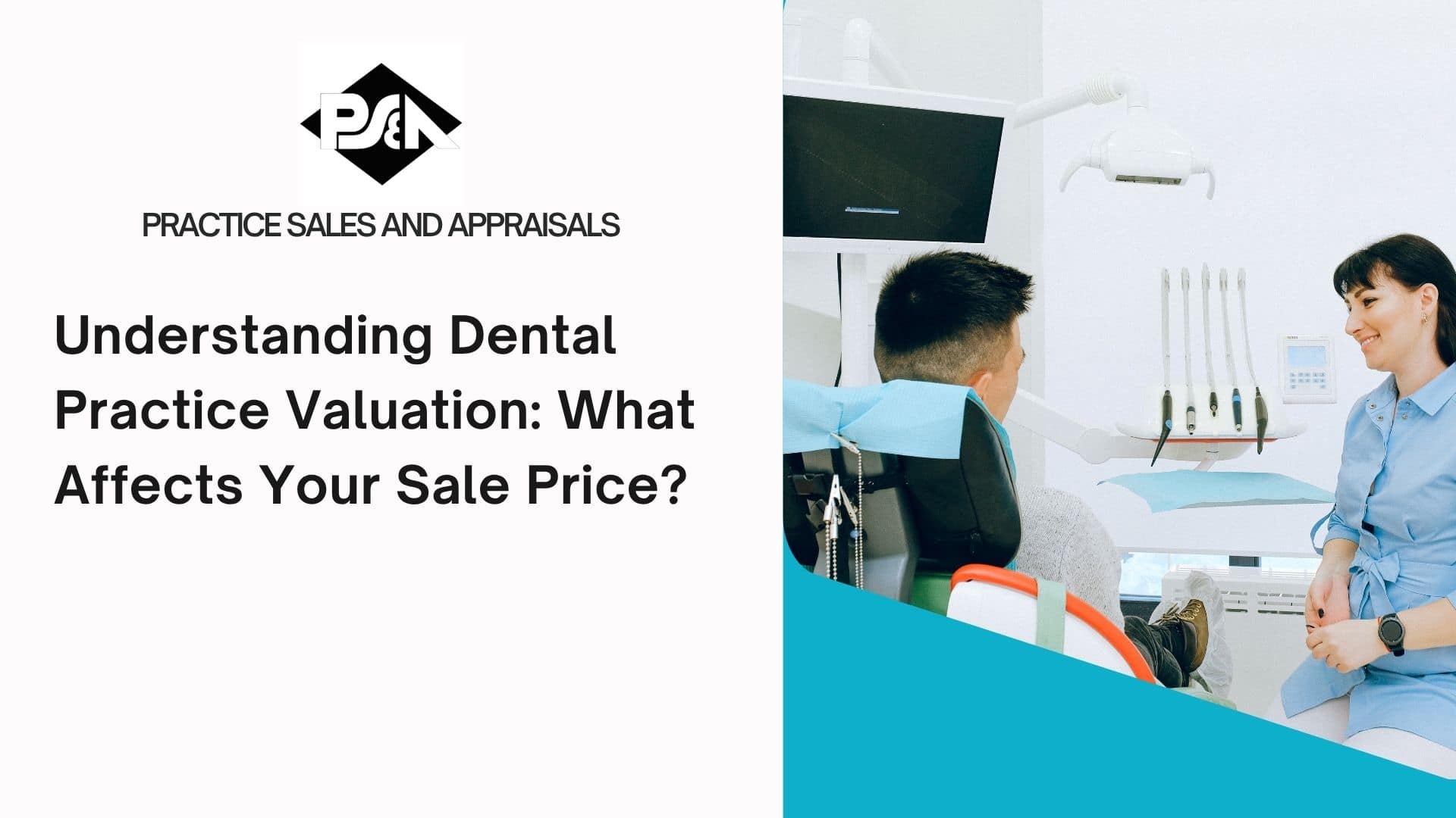 Understanding Dental Practice Valuation: What Affects Your Sale Price?