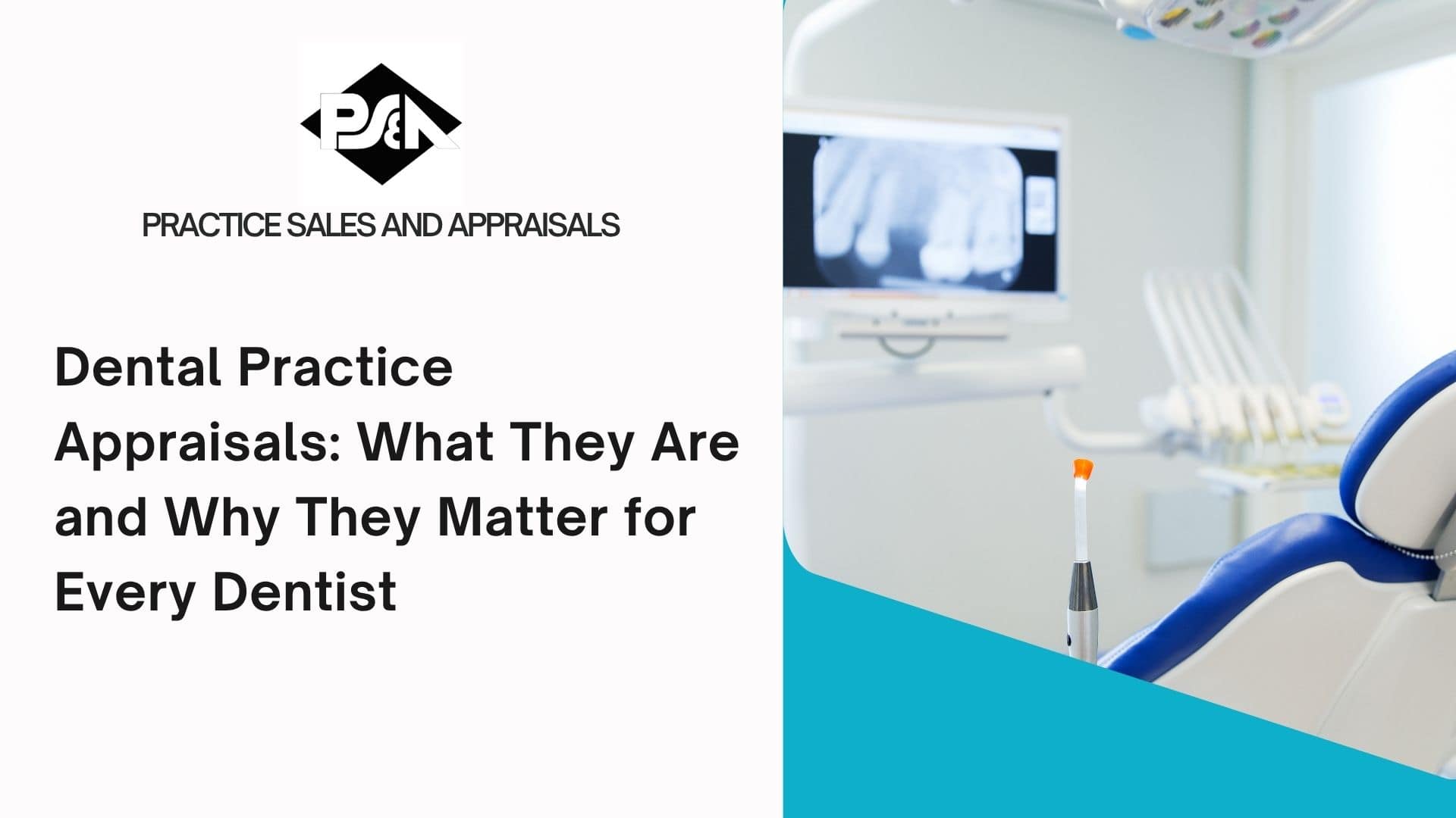 Dental Practice Appraisals: What They Are and Why They Matter for Every Dentist