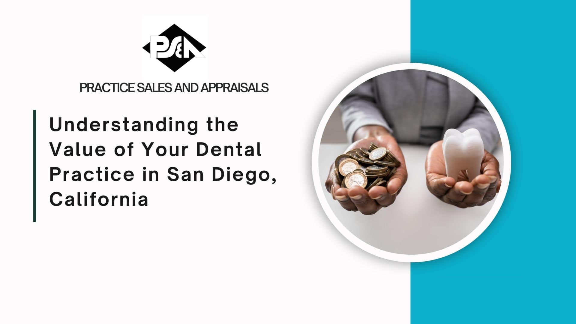 Understanding the Value of Your Dental Practice in San Diego, California