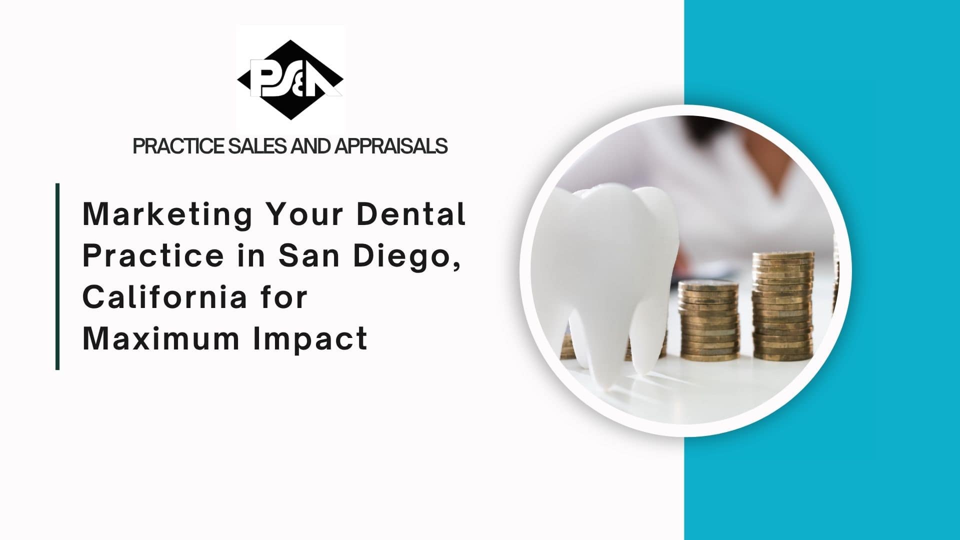 Marketing Your Dental Practice in San Diego, California for Maximum Impact