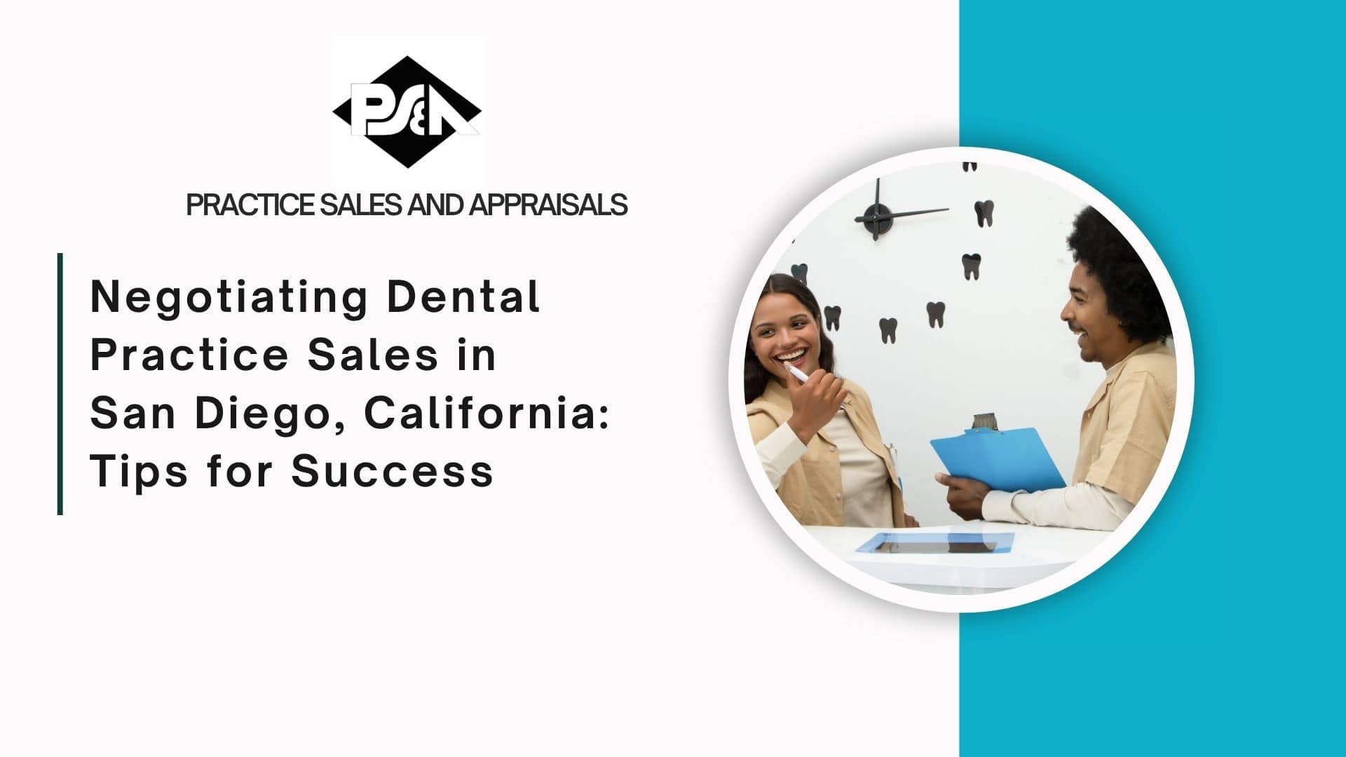 Negotiating Dental Practice Sales in San Diego, California: Tips for Success