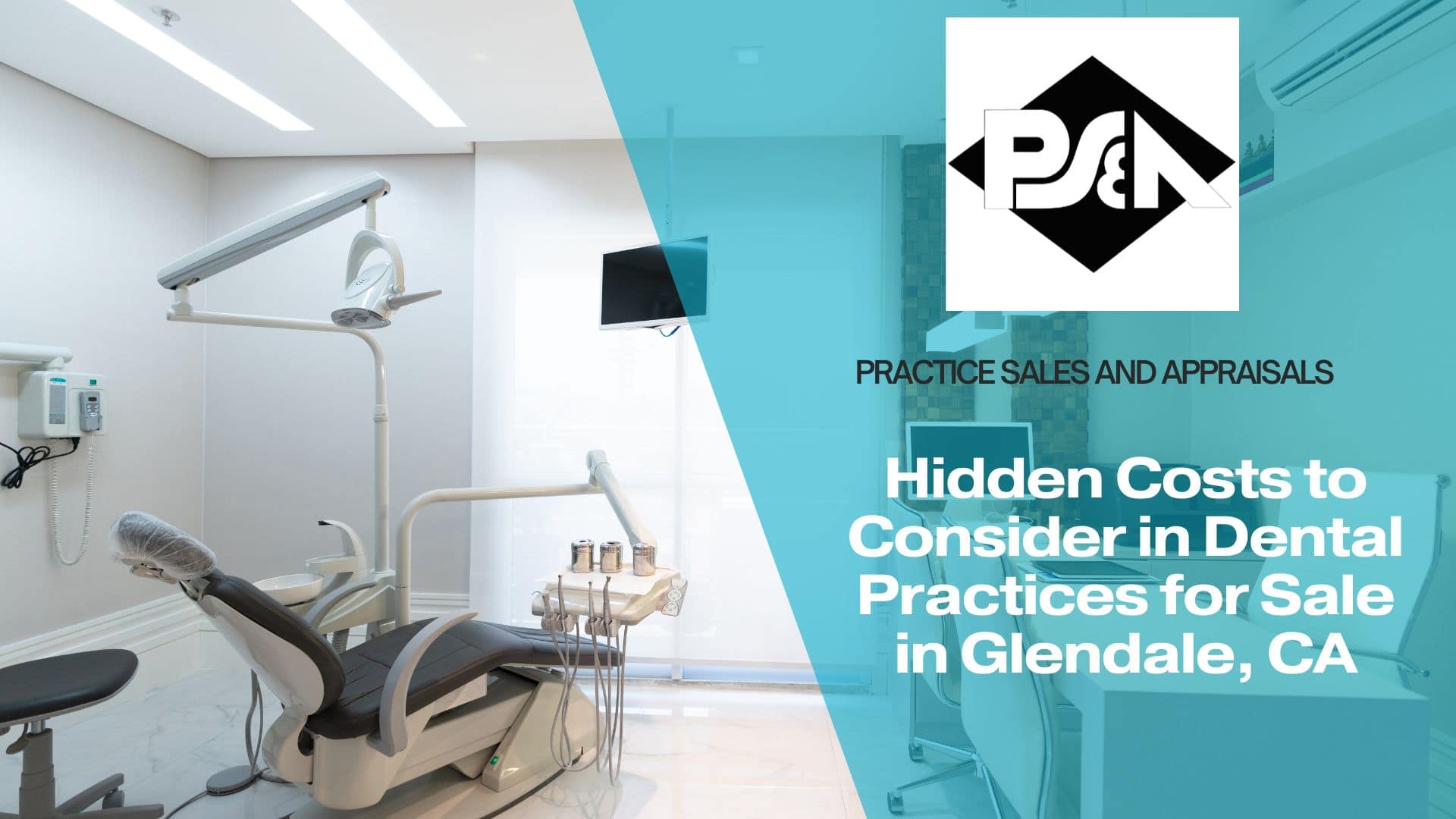 Hidden Costs to Consider in Dental Practices for Sale in Glendale, California