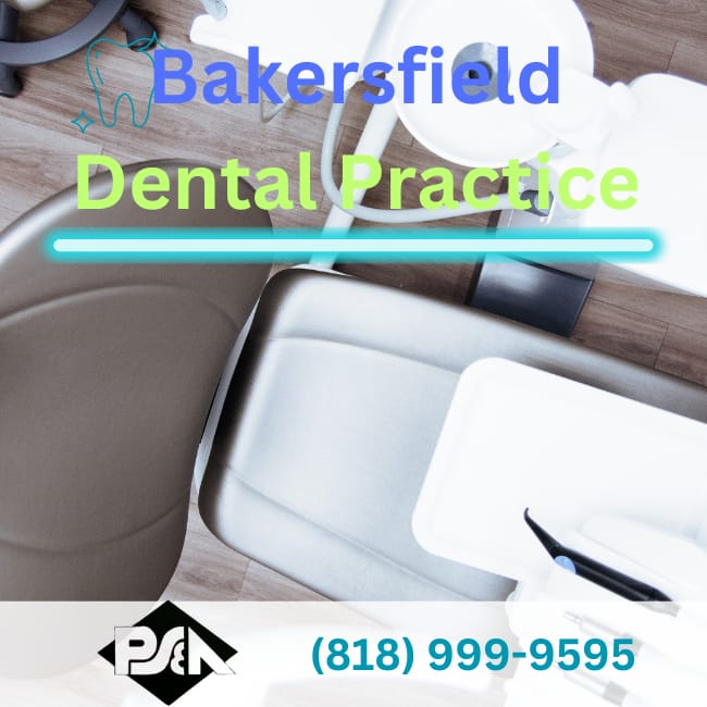 Dental Broker near Bakersfield - Practice Sales and Appraisals