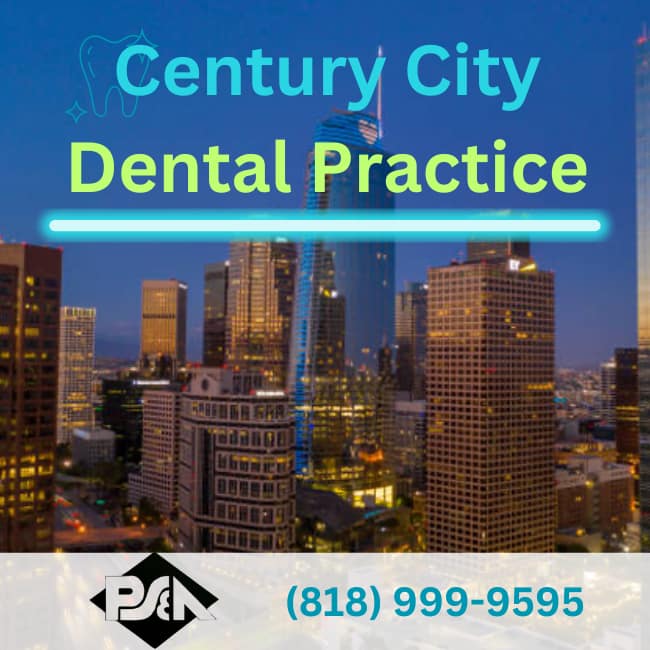 Dental Broker near Century City-Practice Sales and Appraisals