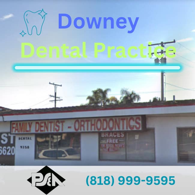 Dental Broker near Downey-Practice Sales and Appraisals