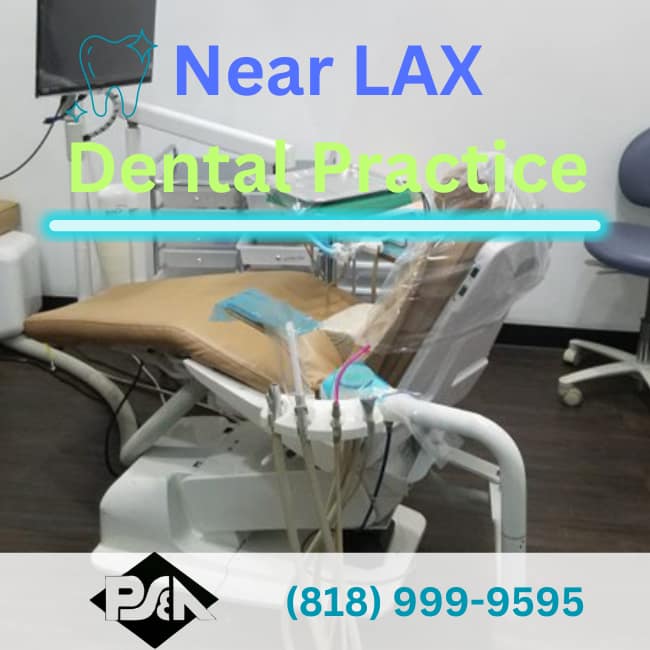 Dental Broker near Los Angeles- Practice Sales and Appraisals