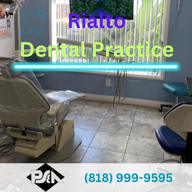 Dental Broker near Rialto- Practice Sales and Appraisals