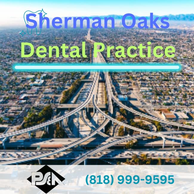 Dental Broker near Sherman Oaks- Practice Sales and Appraisals