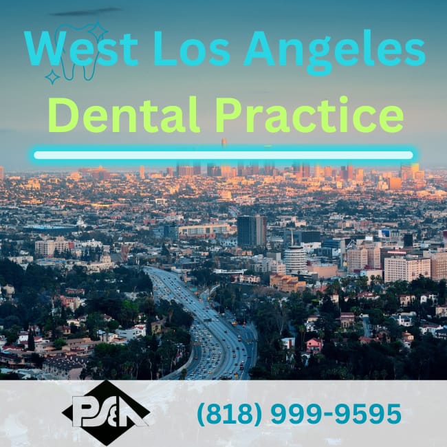 Dental Broker near West Los Angeles - Practice Sales and Appraisals