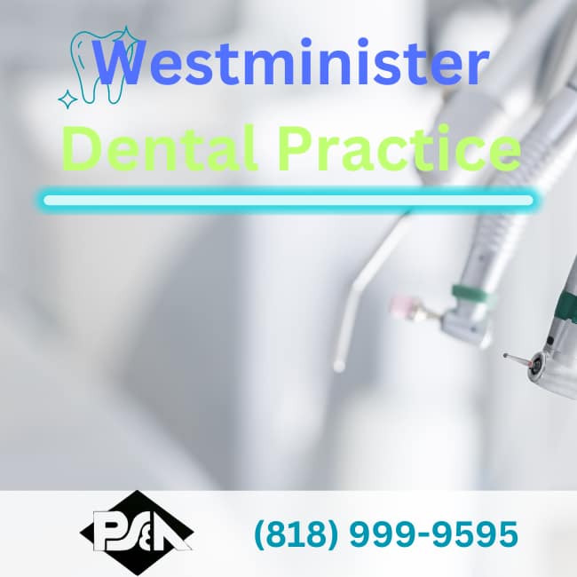 Dental Broker near Westminister- Practice Sales and Appraisals