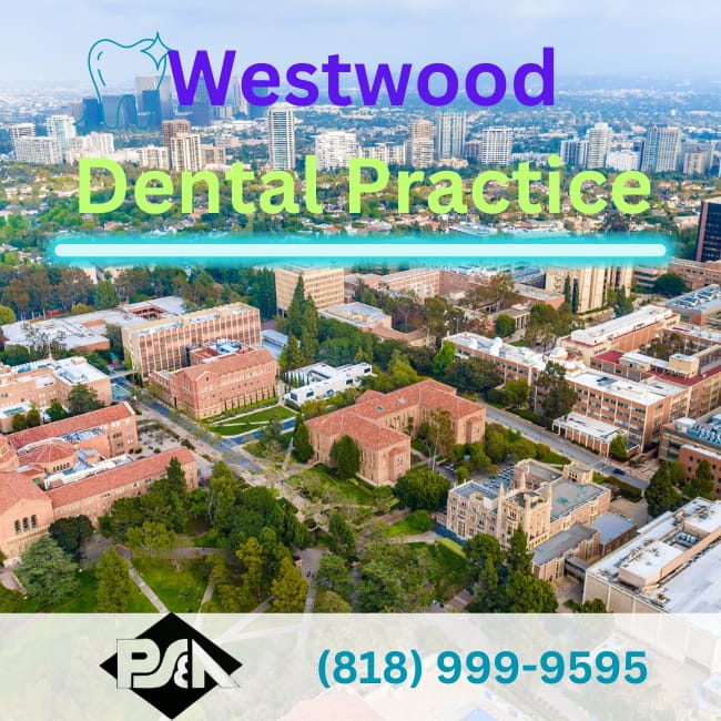 Dental Broker near Westwood- Practice Sales and Appraisals
